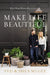 Make Life Beautiful by Syd And Shea McGee