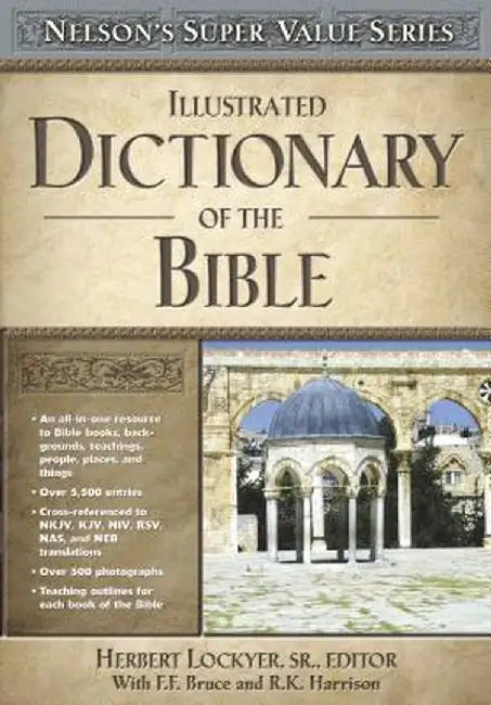 Illustrated Dictionary of the Bible by Herbert Lockyer