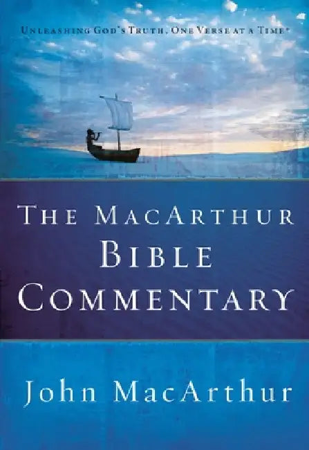 The MacArthur Bible Commentary by John F. MacArthur