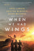 When We Had Wings by Ariel Lawhon