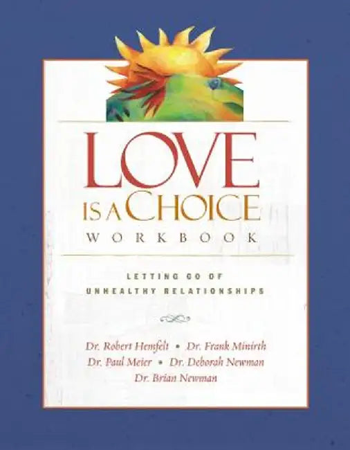 Love Is a Choice Workbook by Robert Hemfelt