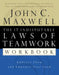 The 17 Indisputable Laws of Teamwork Workbook: Embrace Them and Empower Your Team by John C. Maxwell