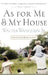 As for Me and My House: Crafting Your Marriage to Last by Walter Wangerin Jr