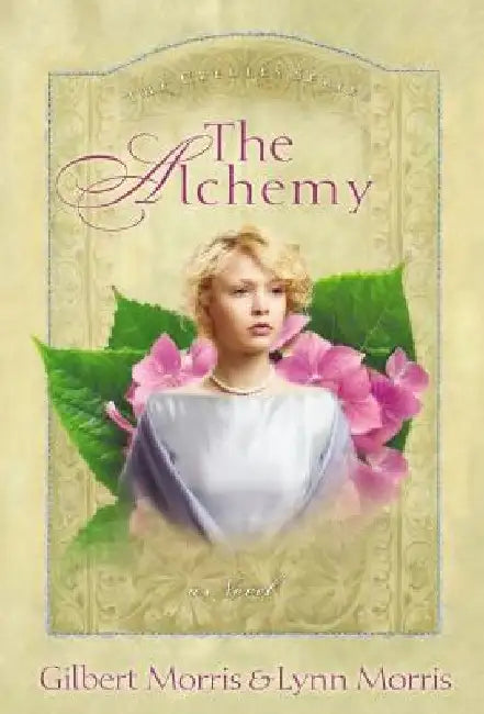 The Alchemy by Gilbert Morris