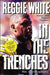 In the Trenches: The Autobiography (Football Star, Minister, Peacemaker( by Reggie White