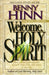 Welcome, Holy Spirit: How You Can Experience the Dynamic Work of the Holy Spirit in Your Life. by Benny Hinn