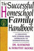 The Successful Homeschool Family Handbook by Dorothy Moore