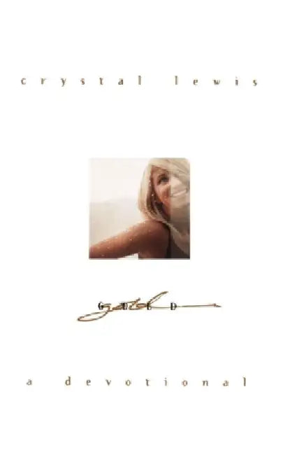 Gold: A Devotional by Crystal Lewis