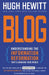 Blog: Understanding the Information Reformation That's Changing Your World by Hugh Hewitt