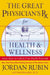 The Great Physician's RX for Health and Wellness: Seven Keys to Unlock Your Health Potential by Jordan Rubin