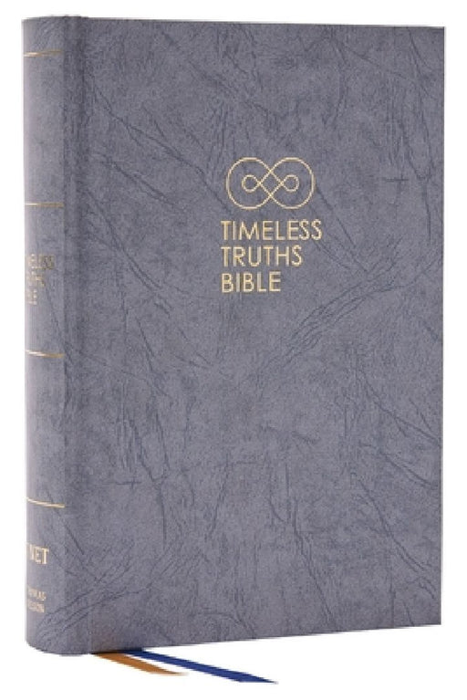 Timeless Truths Bible: One Faith. Handed Down. for All the Saints. (Net, Gray Hardcover, Comfort Print) by Matthew Z. Capps
