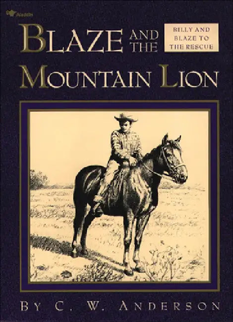 Blaze and the Mountain Lion by C. W. Anderson, C. W. Anderson