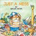 Just a Mess by Mercer Mayer