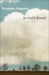 In Cold Blood: A True Account of a Multiple Murder and Its Consequences by Truman Capote
