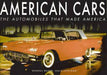 American Cars: The Automobiles That Made America by Craig Cheetham
