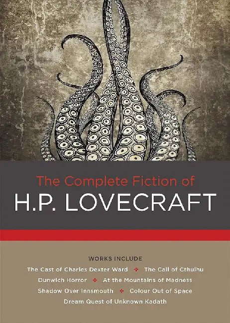 The Complete Fiction of H. P. Lovecraft by H. P. Lovecraft