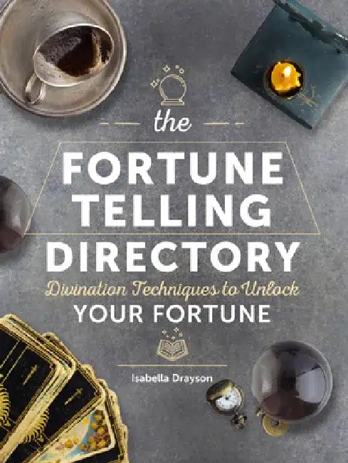 The Fortune Telling Directory: Divination Techniques to Unlock Your Fortune by Sarah Bartlett