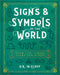 Signs & Symbols of the World: Over 1,001 Visual Signs Explained by D. R. McElroy