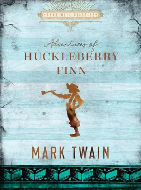 The Adventures of Huckleberry Finn by Mark Twain