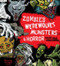 Zombies, Werewolves, Monsters & Horror: Color Your Nightmares by Editors of Chartwell Books