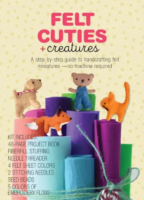 Felt Cuties & Creatures by Delilah Iris