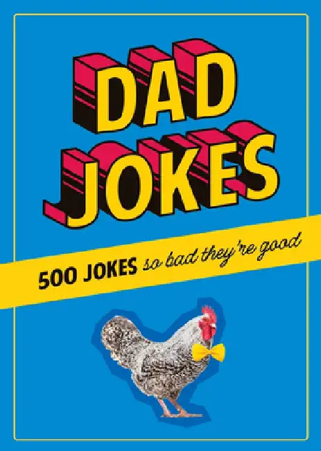 Dad Jokes: 500 Jokes So Bad They're Good by Dan Alleva