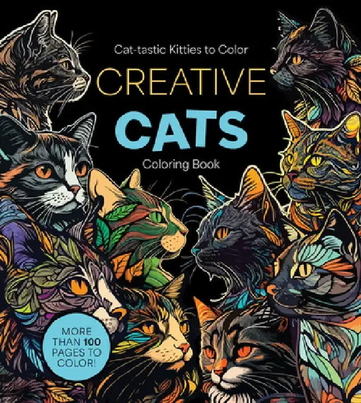 Creative Cats Coloring Book: Cat-Tastic Kitties to Color - More Than 100 Pages to Color! by Editors of Chartwell Books