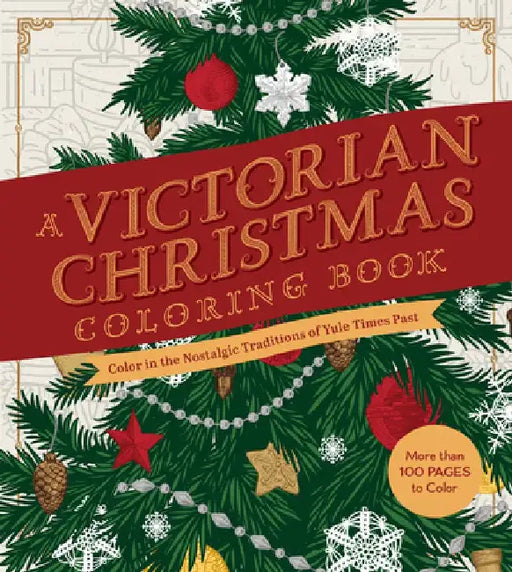 A Victorian Christmas Coloring: Color in the Nostalgic Traditions of Yule Times Past by Editors of Chartwell Books