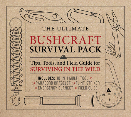 The Ultimate Bushcraft Survival Pack by Editors of Chartwell Books