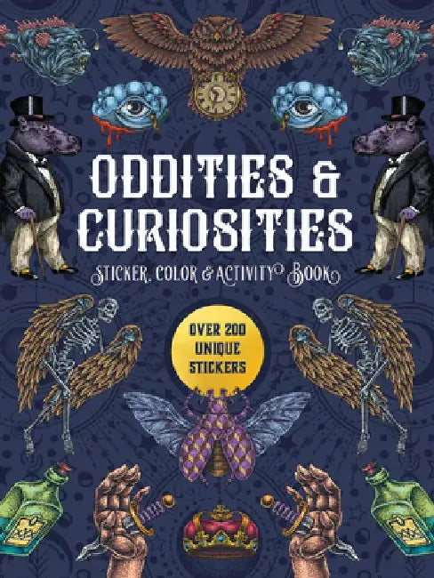 Oddities & Curiosities Sticker, Color & Activity Book: Over 200 Unique Stickers by Editors of Chartwell Books