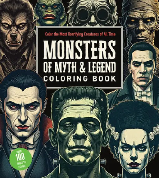 Monsters of Myth and Legend Coloring Book: Color the Most Horrifying Creatures of All Time - Over 100 Pages to Color! by Editors of Chartwell Books