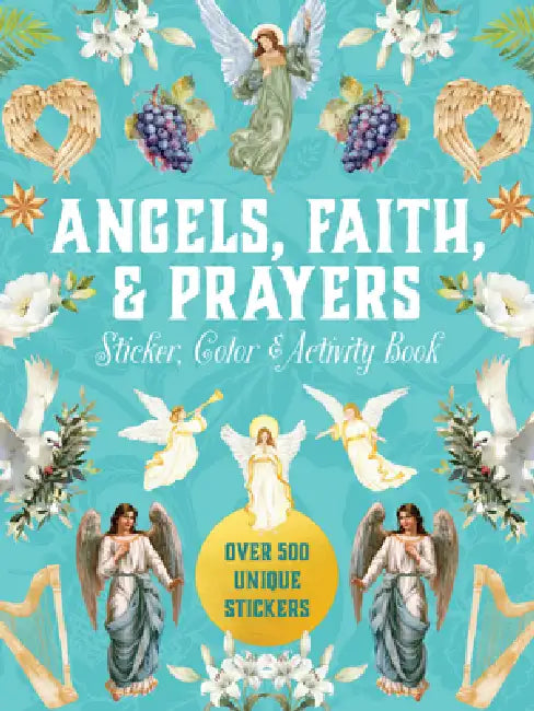 Angels, Faith & Prayers Sticker, Color & Activity Book: Over 500 Unique Stickers by Editors of Chartwell Books