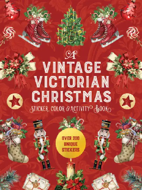 A Vintage Victorian Christmas Sticker, Color & Activity Book: Over 200 Unique Stickers by Editors of Chartwell Books