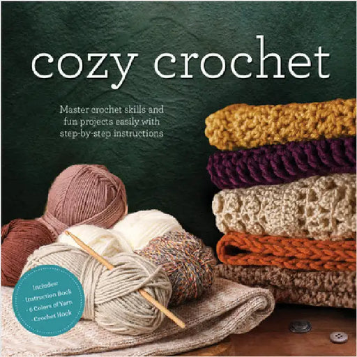 Cozy Crochet Kit: Master Crochet Skills and Fun Projects Easily with Step-by-Step Instructions - Includes: Instruction Book, Bulky Yarn, Crochet Hook by Editors of Chartwell Books