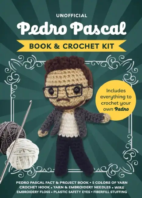 Unofficial Pedro Pascal Book and Crochet Kit: Includes Everything to Crochet Your Own Pedro - Pedro Pascal Fact & Project Book, 5 Colors of Yarn, Crochet Hook, Yarn & Beading Needles, Wire, Embroidery Floss, Plastic Safety Eyes, Fiberfill Stuffing by Kati Galusz