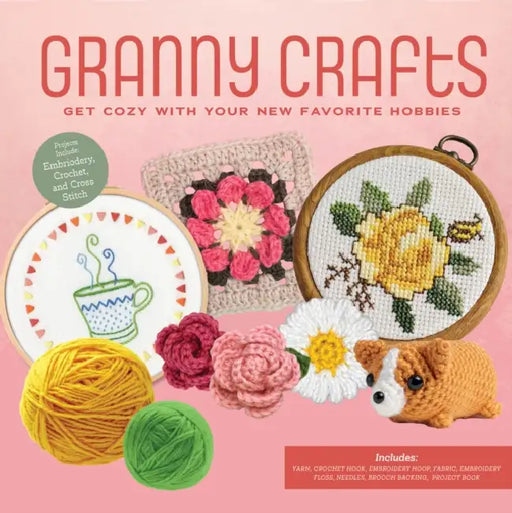 Granny Crafts: Get Cozy with Your New Favorite Hobbies (Projects Include: Embroidery, Crochet, and Cross Stitch) Includes: Yarn, Crochet Hook, Embroidery Hoop, Fabric, Embroidery Floss, Needles, Brooch Backing, Project Book by Editors of Chartwell Books