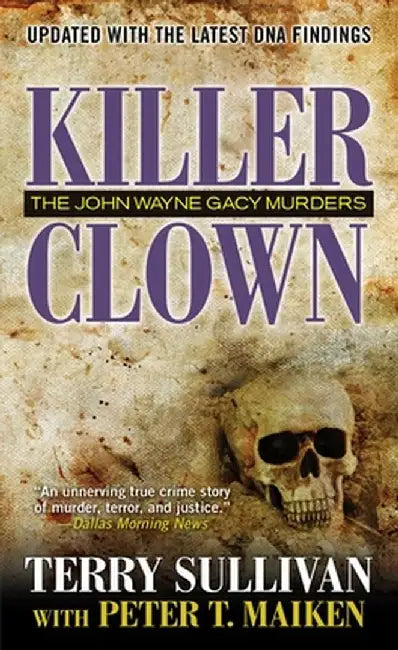 Killer Clown: The John Wayne Gacy Murders by Terry Sullivan