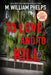 To Love and to Kill by M. William Phelps