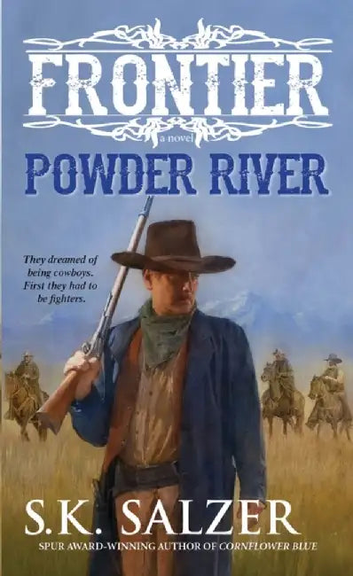Powder River by S. K. Salzer