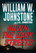 Down the Dark Streets by William W. Johnstone