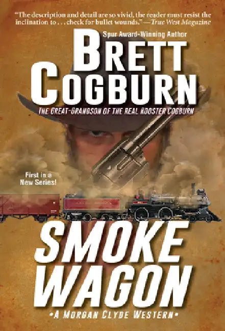 Smoke Wagon by Brett Cogburn
