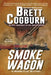 Smoke Wagon by Brett Cogburn
