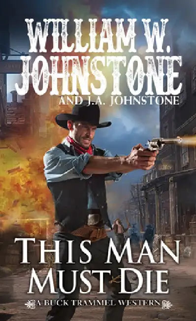 This Man Must Die by William W. Johnstone
