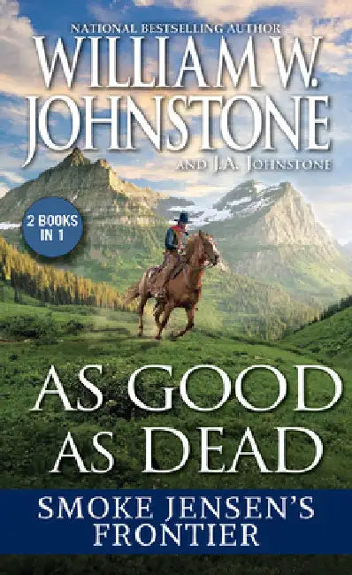 As Good as Dead: Smoke Jensen's Frontier by Johnstone, William W.