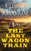 The Last Wagon Train by William W. Johnstone