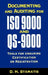 Documenting and Auditing for ISO 9000 and QS-9000: Tools for Ensuring Certification or Registration by D. H. Stamatis