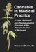 Cannabis in Medical Practice: A Legal, Historical and Pharmacological Overview of the Therapeutic Use of Marijuana by Mary Lynn Mathre
