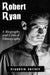 Robert Ryan: A Biography and Critical Filmography by Franklin Jarlett
