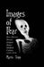Images of Fear: How Horror Stories Helped Shape Modern Culture (1818-1918) by Martin Tropp
