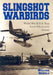 Slingshot Warbirds: World War II U.S. Navy Scout-Observation Airmen by William Neufeld